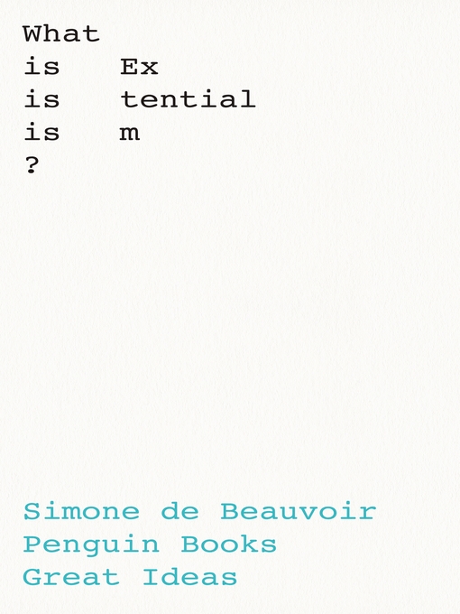 Title details for What Is Existentialism? by Simone de Beauvoir - Wait list